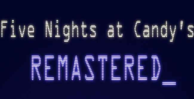 Five Nights At Candy's Remastered (Official) Free Download - FNAF Fan Games