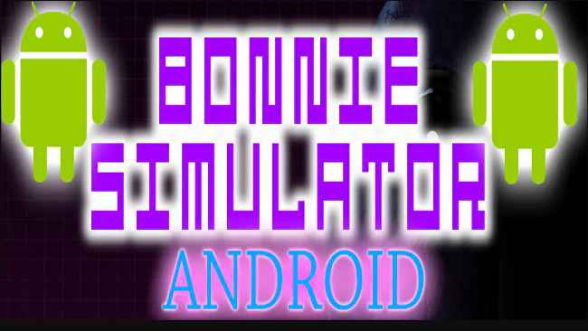 Bonnie Simulator Android Collection