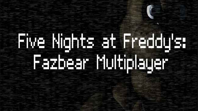 Five Nights at Freddy's: Fazbear Multiplayer Free Download