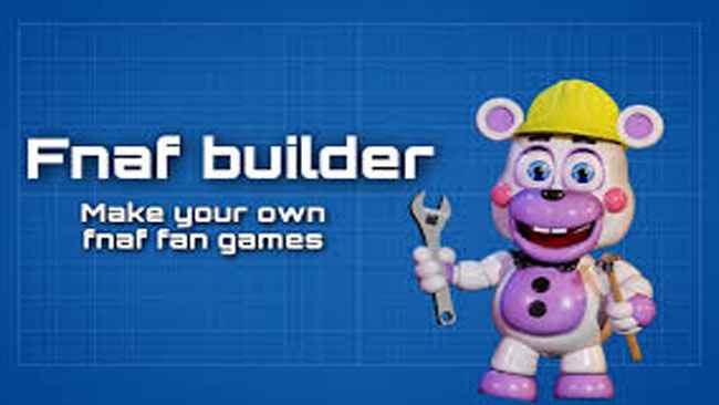 Fnaf Builder The Fnaf Game Maker 