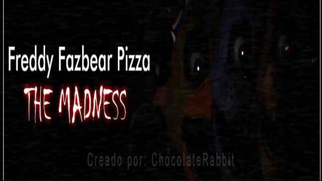 FREDDY FAZBEAR PIZZA: THE MADNESS Free Download