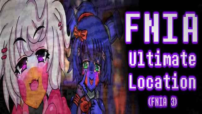 FNIA: Ultimate Location (Five Nights In Anime 3) Free Download At