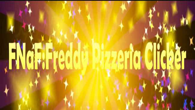 FNaF:Freddy Pizzeria Clicker by LazyGuyGames - Game Jolt